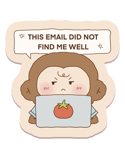 This Email Did Not Find Me Well Sticker