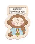 Fuck My Chungus Job