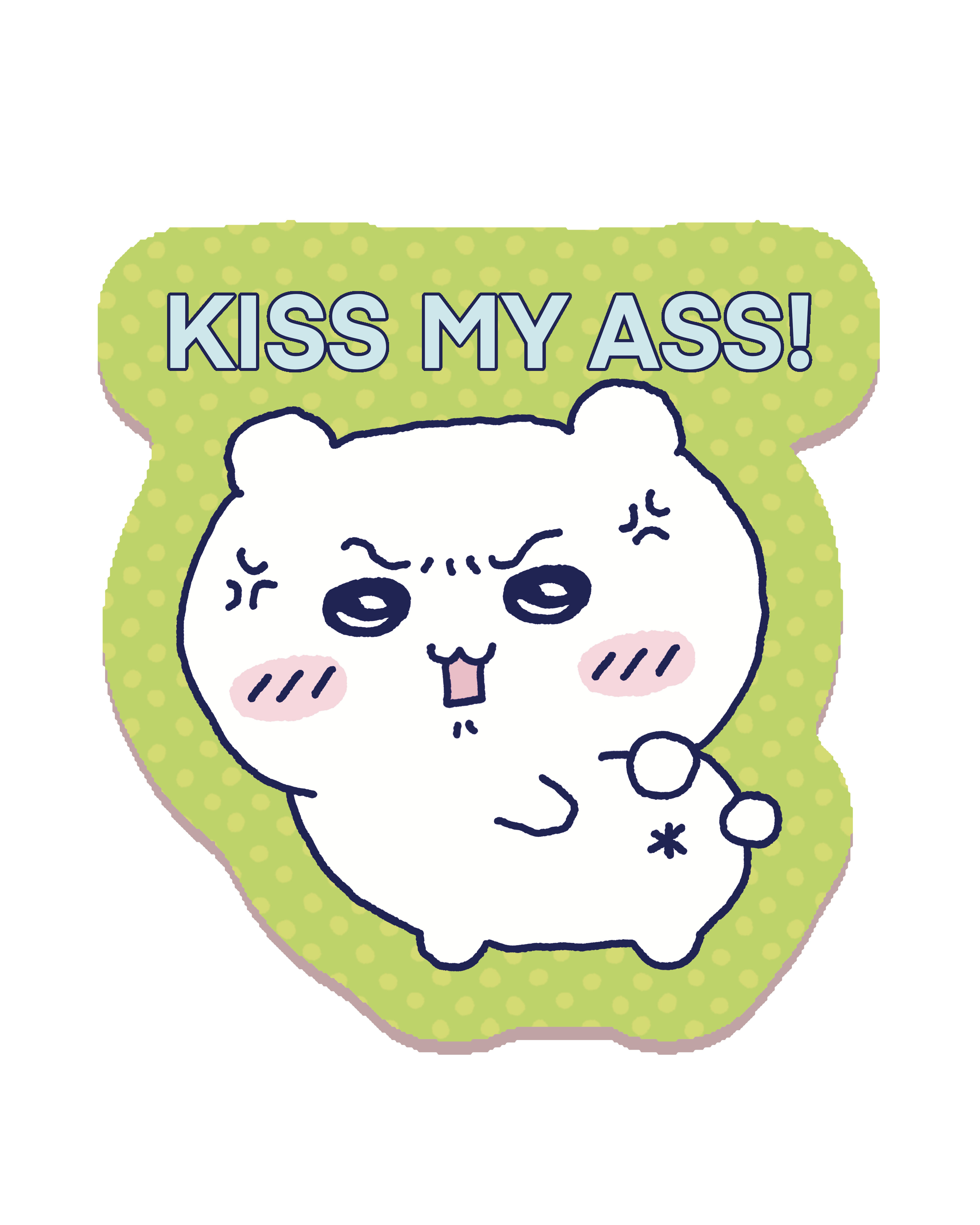 Kiss my Ass Sticker
