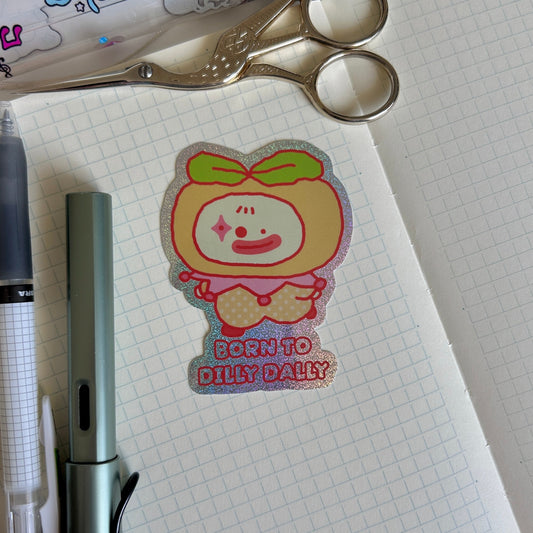 Born to Dilly Dally Clown Holographic Sticker
